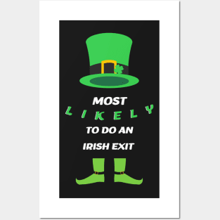 Most Likely To Do An Irish Exit Posters and Art